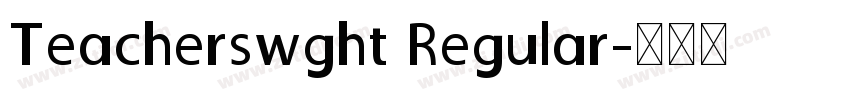 Teacherswght Regular字体转换
